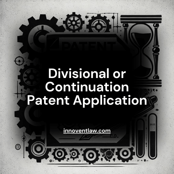 divisional and continuation patent applications